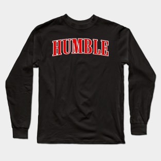 Humble Long Sleeve T-Shirt